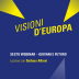Visioni d’Europa: “La condizione demografico-sociale del mondo giovanile nell’Ue. Immigrazione, emigrazione, istruzione, cultura e lavoro”